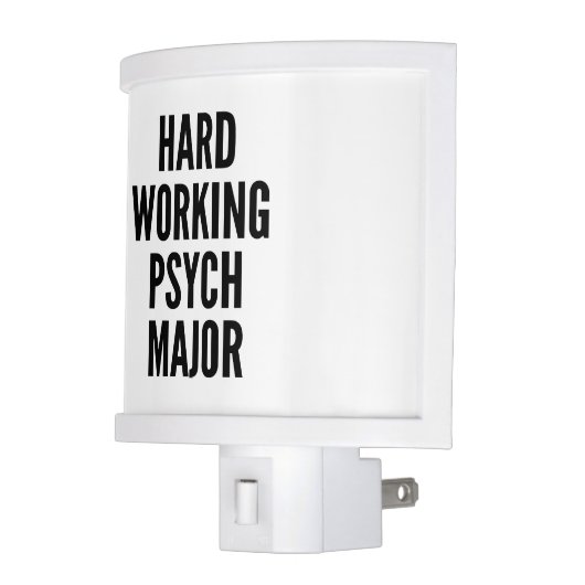 Hard Working Psych Major Night Light (Left)