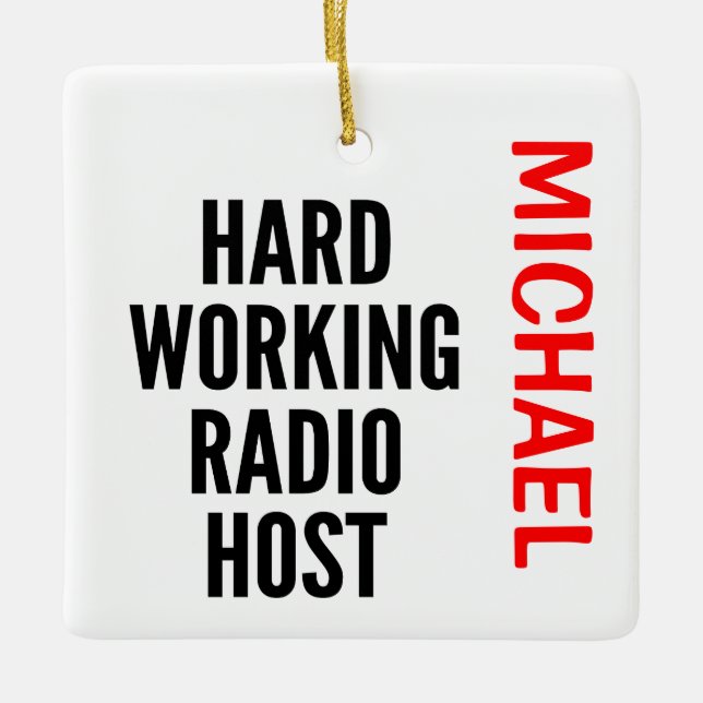 Hard Working Radio Host CUSTOM Ceramic Ornament (Front)