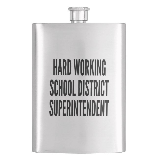Hard Working School District Superintendent Flask (Front)