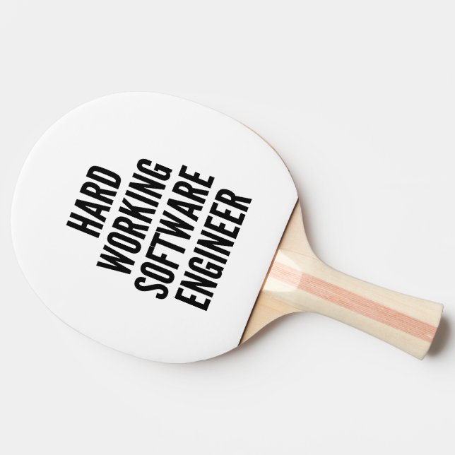 Hard Working Software Engineer Ping Pong Paddle (Side)