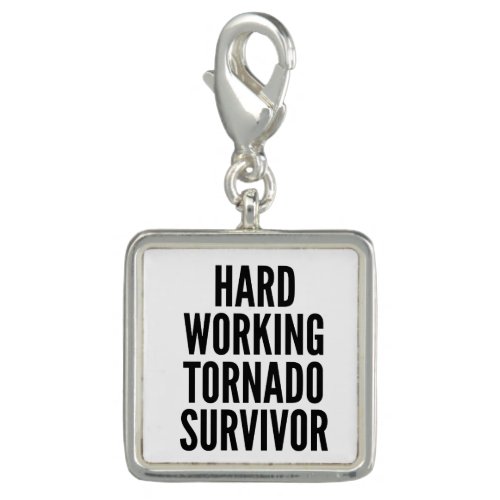 Hard Working Tornado Survivor Charm