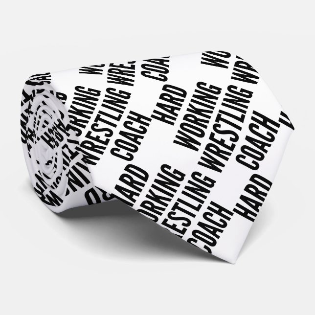Hard Working Wrestling Coach Neck Tie (Rolled)