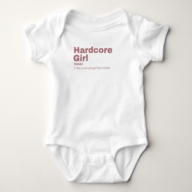Hardcore  Girl - Hardcore  Baby Bodysuit (Front)
