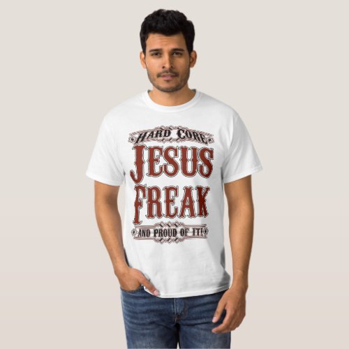 Hardcore Jesus Freak and Proud of It Mens T_Shirt