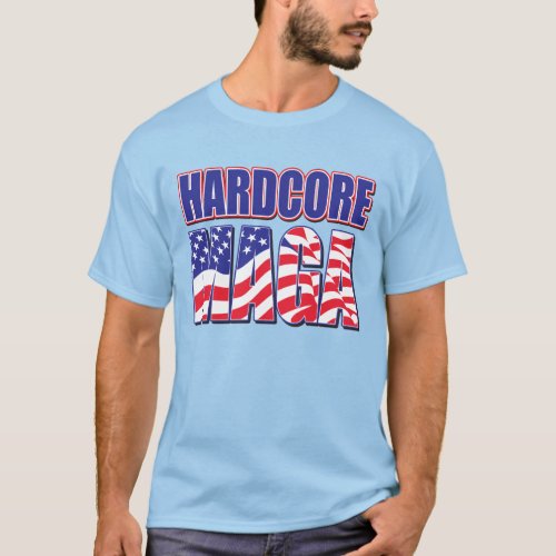 Hardcore MAGA T_Shirt