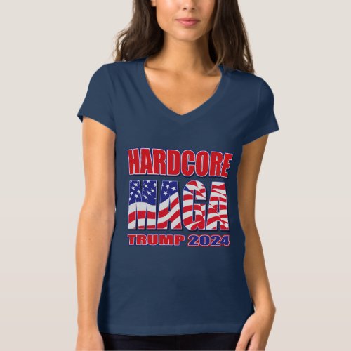Hardcore MAGA Trump 2024 T_Shirt