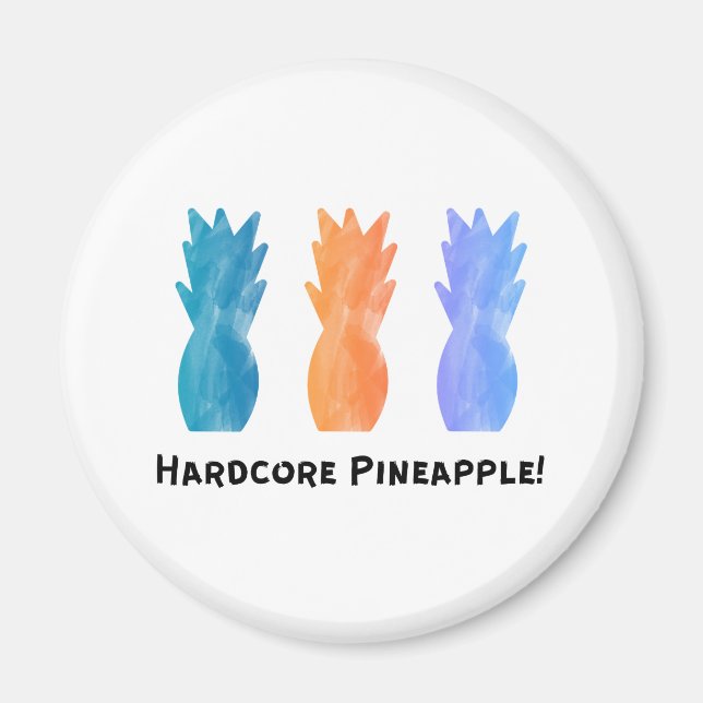 Hardcore Pineapple Magnet (Front)