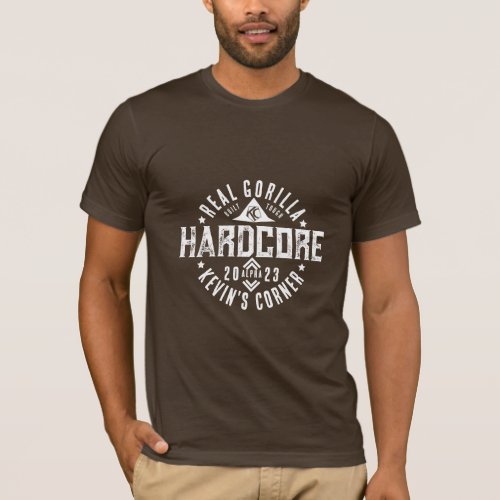 HARDCORE Real Gorilla Built Tough Alpha Male T_Shirt