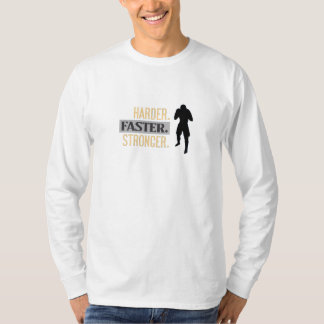 Harder, Faster, Stronger Lifting Design T-Shirt