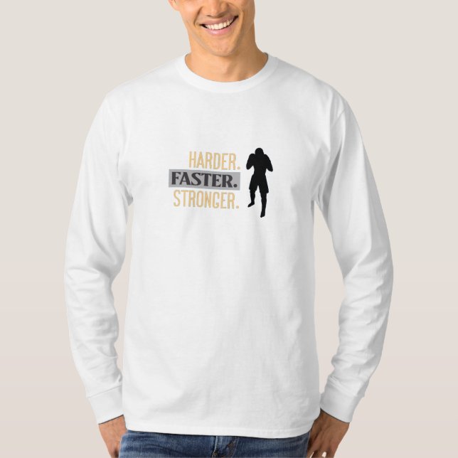 Harder, Faster, Stronger Lifting Design T-Shirt (Front)