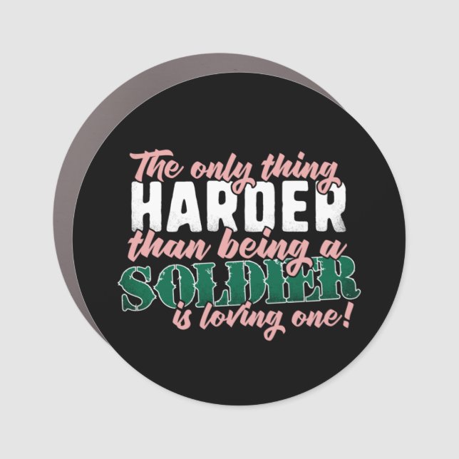Harder than Loving a Soldier - Military Spouse Car Magnet (Front)