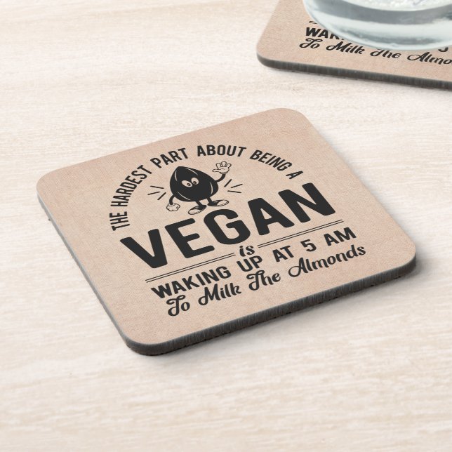 Hardest Part Vegan, Milk the Almonds, Funny Vegan  Beverage Coaster (Left Side)