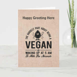 Hardest Part Vegan, Milk the Almonds, Funny Vegan  Card