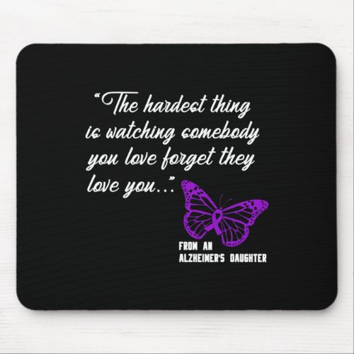 Hardest Thing Watching Alzheimerheimer Daughter G Mouse Pad