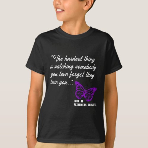 Hardest Thing Watching Alzheimerheimer Daughter G T_Shirt