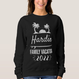 Hardin Family Vacation Tropical Group Trip Beach Sweatshirt