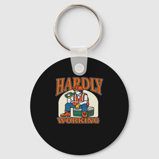 Hardly Working Worker Design Keychain (Front)
