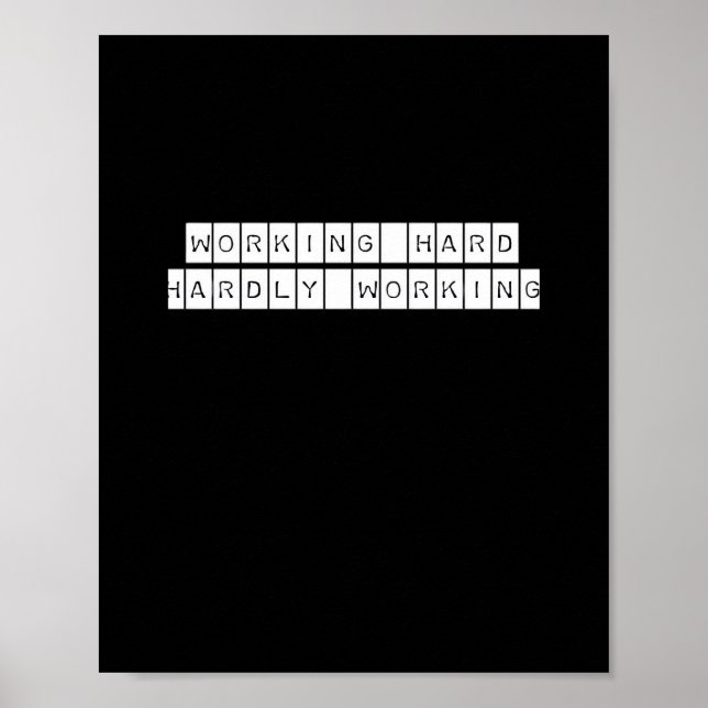Hardly Working - Working Vibes Poster (Front)