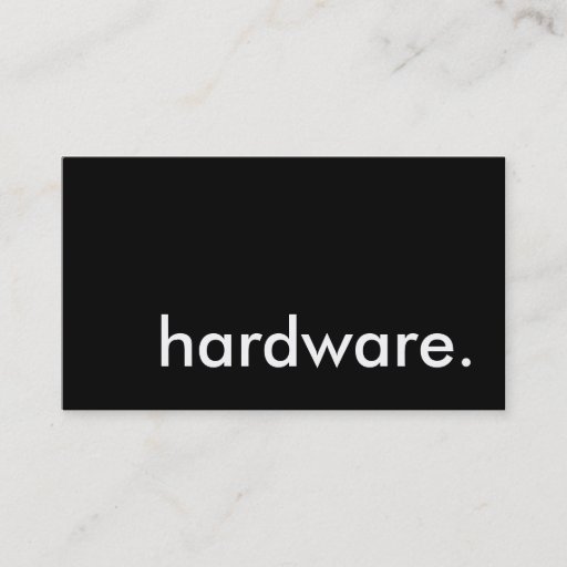 Customizable hardware. business cards