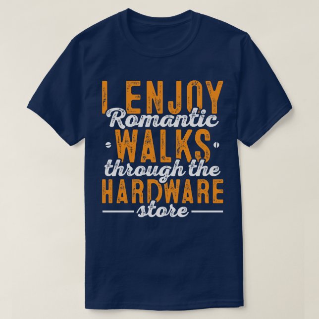 Hardware Store Handyman Carpenter Woodworker T-Shirt (Design Front)