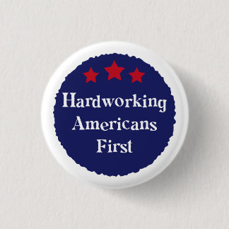 Hardworking Americans First Patriotic Badge Button