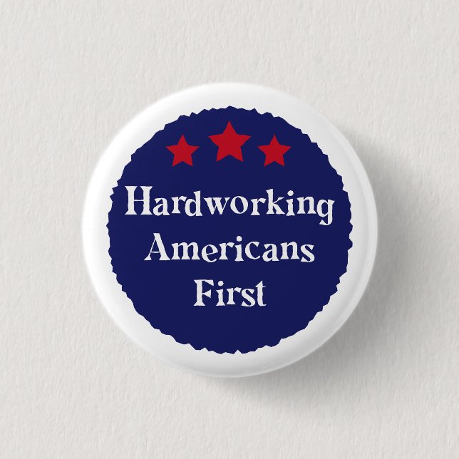 Hardworking Americans First Patriotic Badge Button (Front)