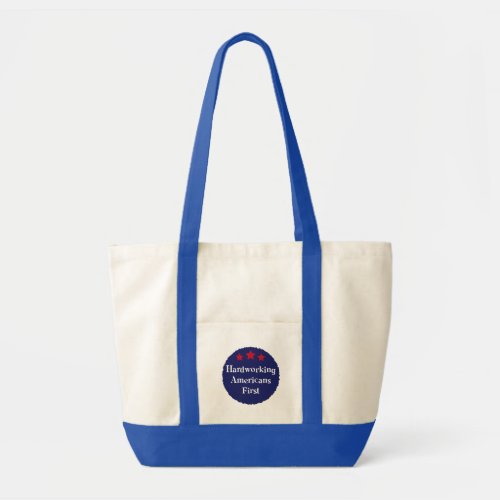 Hardworking Americans First Patriotic Badge Tote Bag