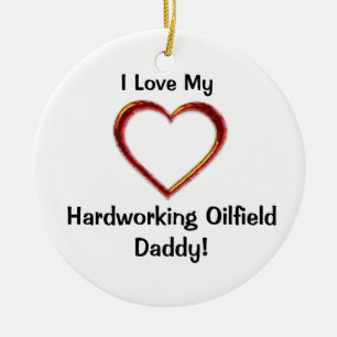 Hardworking Oilfield Daddy Ornament