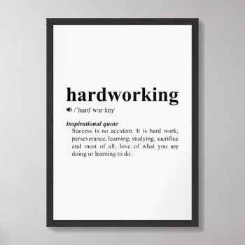 Hardworking Quote | Inspirational Motivation Framed Art by MalaysiaGiftsShop at Zazzle