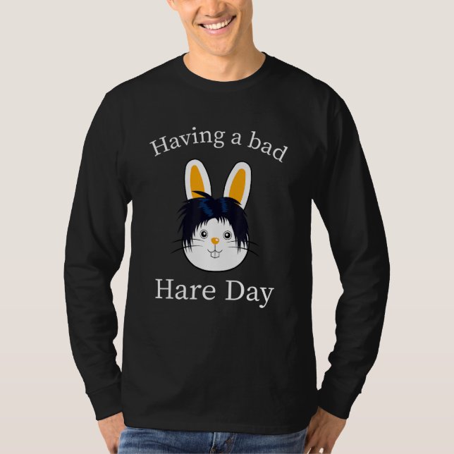Hare Day Bunny Bad Hairstyle Quote Humor Barber T-Shirt (Front)
