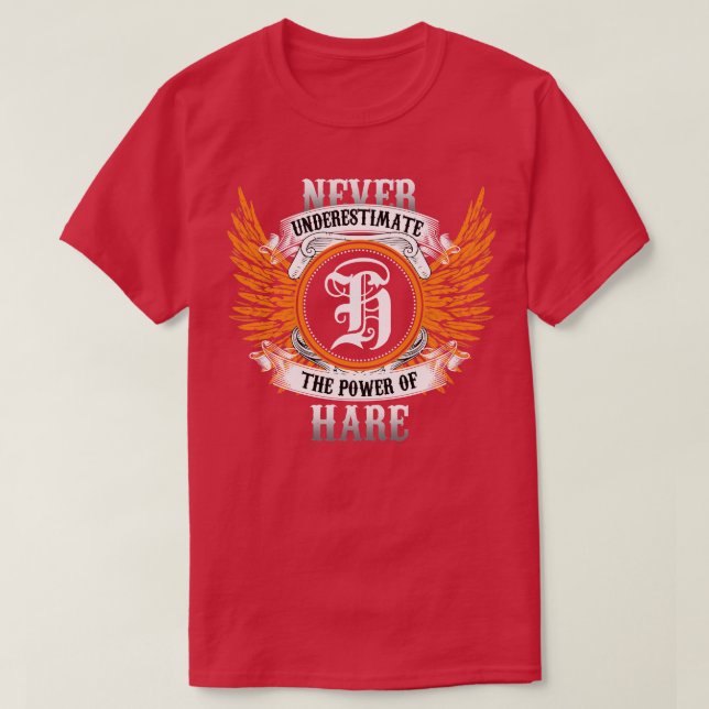 Hare Name Shirt Never Underestimate The Power Of H (Design Front)