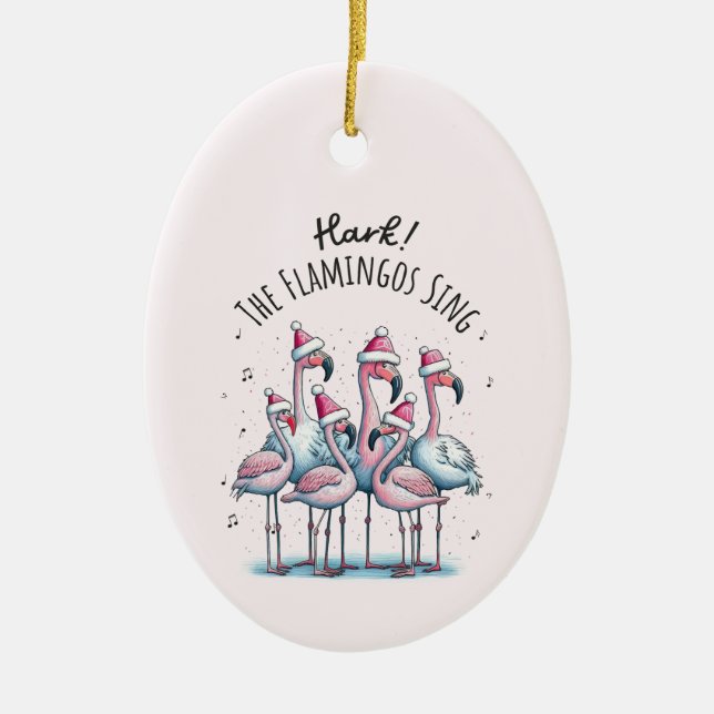 Hark The Flamingos Sing Ceramic Ornament (Front)
