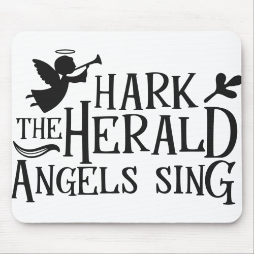 Hark the Herald Angel Sing Mouse Pad