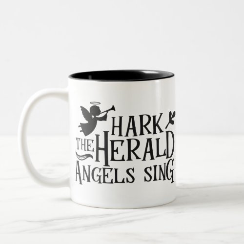 Hark the Herald Angel Sing Two_Tone Coffee Mug