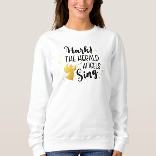 Hark the Herald Angels Gold Foil Christmas Sweatshirt