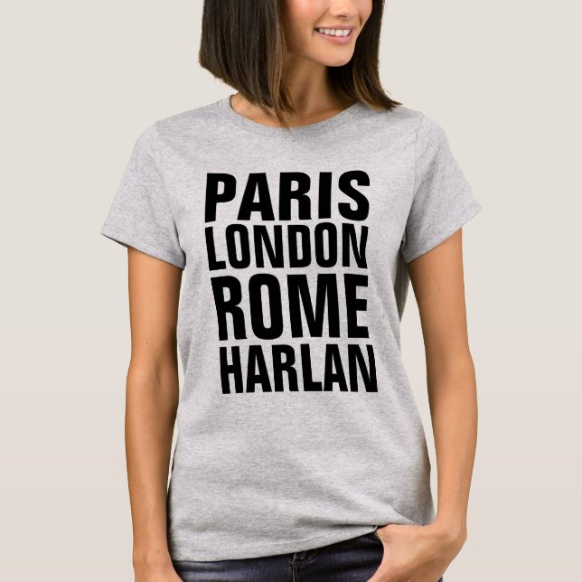 HARLAN Kentucky T-shirts, PARIS ROME LONDON T-Shirt (Front)