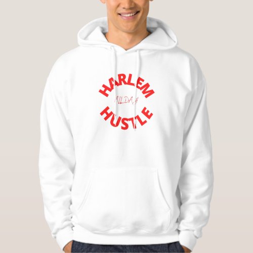 Harlem Hustle All Day Text Based Hoodie