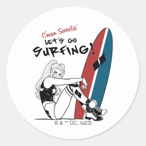 Harley Quinn _ Lets Go Surfing Classic Round Sticker
