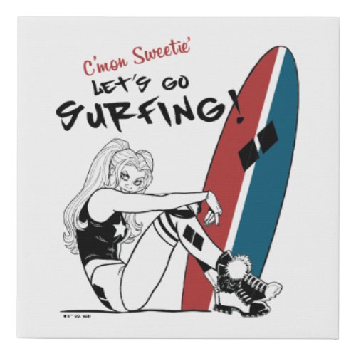 Harley Quinn _ Lets Go Surfing Faux Canvas Print