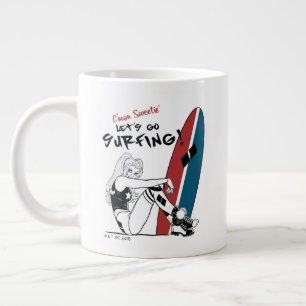 Harley Quinn - Let's Go Surfing Giant Coffee Mug