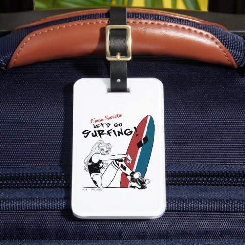 Harley Quinn _ Lets Go Surfing Luggage Tag