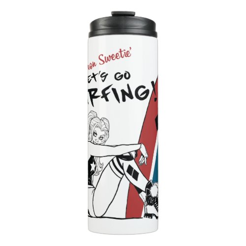 Harley Quinn _ Lets Go Surfing Thermal Tumbler