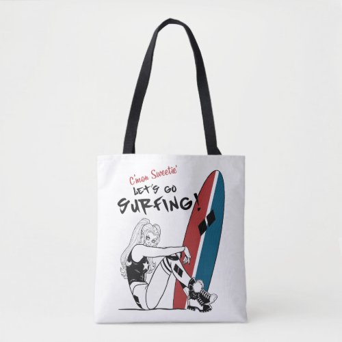 Harley Quinn _ Lets Go Surfing Tote Bag