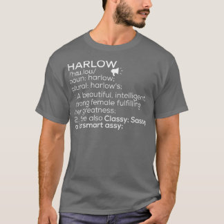 Harlow Name Harlow Definition Harlow Female Name H T-Shirt
