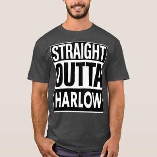 Harlow Name Straight Outta Harlow T-Shirt