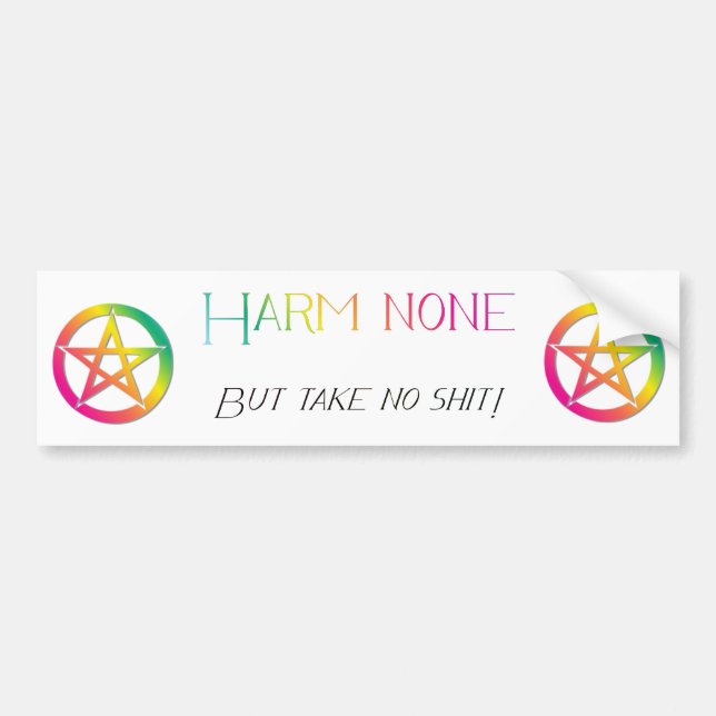 Harm none but take no sh** bumper sticker (Front)