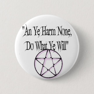 Harm None, Do What You Will Pinback Button