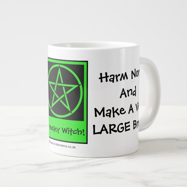 Harm None & Make a Very LARGE Brew! JUMBO 20oz Mug (Front Right)