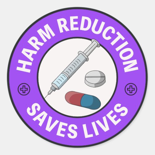 Harm Reduction Saves Lives _ Pro Pill Testing  Classic Round Sticker