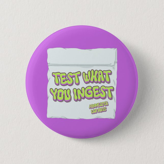 Harm Reduction Sisters Test What You Ingest Button (Front)